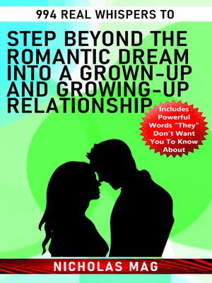 cover image of 994 Real Whispers to Step Beyond the Romantic Dream Into a Grown-Up and Growing-Up Relationship